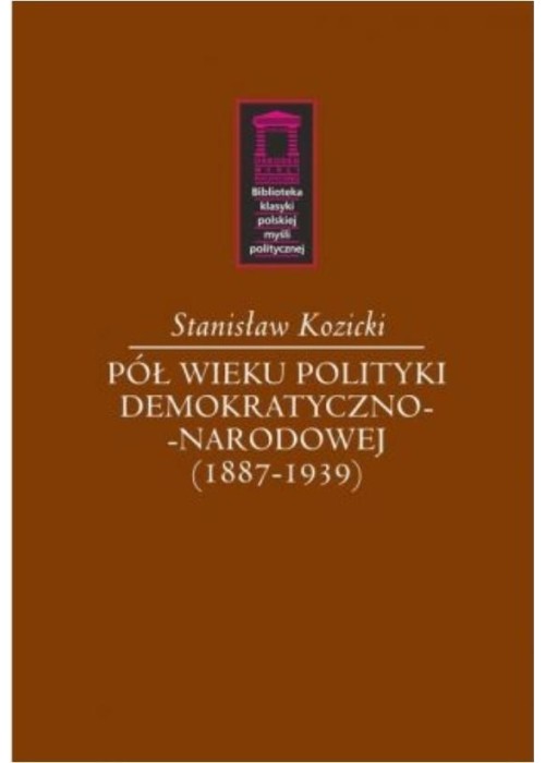 Pół wieku polityki demokratyczno-narodowej