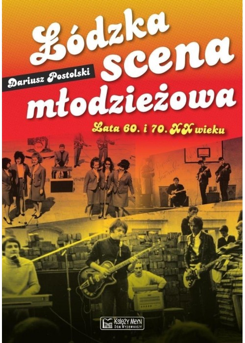 Łódzka scena młodzieżowa. Lata 60. i 70. XX wieku