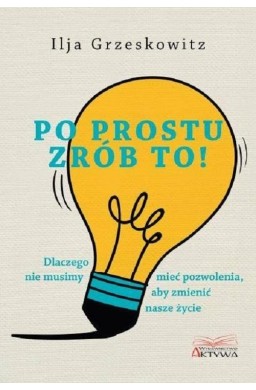 Po prostu zrób to!