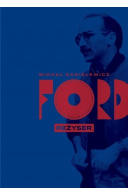 Ford. Reżyser