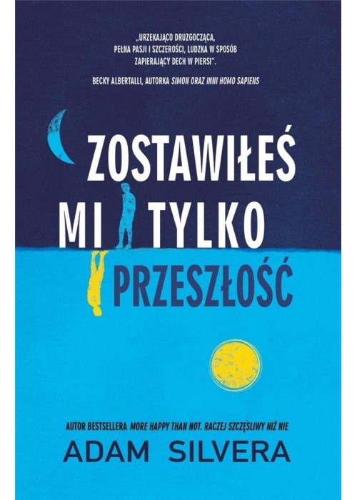 Zostawiłeś mi tylko przeszłość