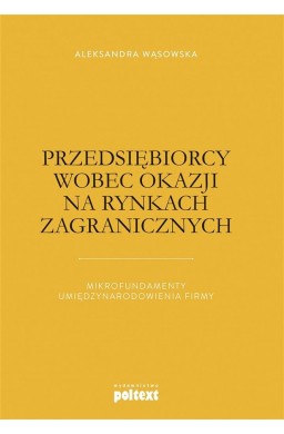 Przedsiębiorcy wobec okazji na rynkach zagranicz.