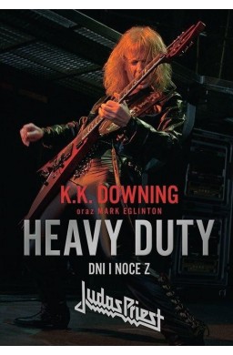 Heavy Duty. Dni i noce z Judas Priest