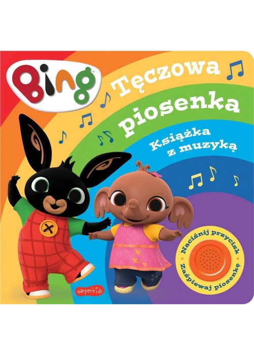 Bing. Tęczowa piosenka. Książka z muzyką