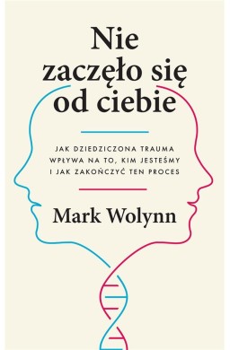 Nie zaczęło się od ciebie. Jak dziedziczona...