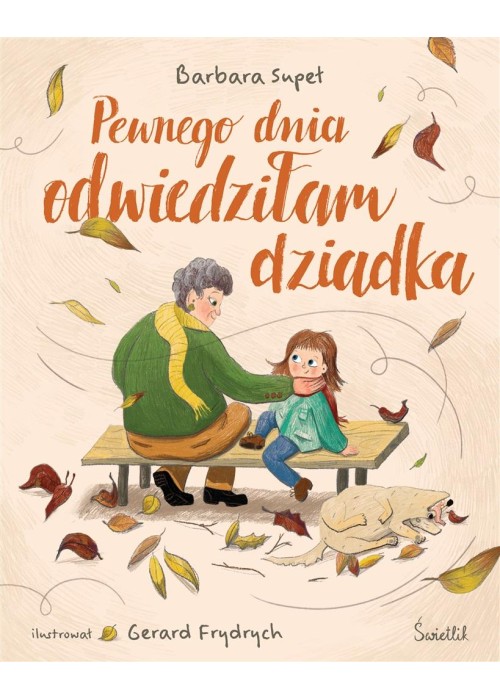 Pewnego dnia odwiedziłam dziadka
