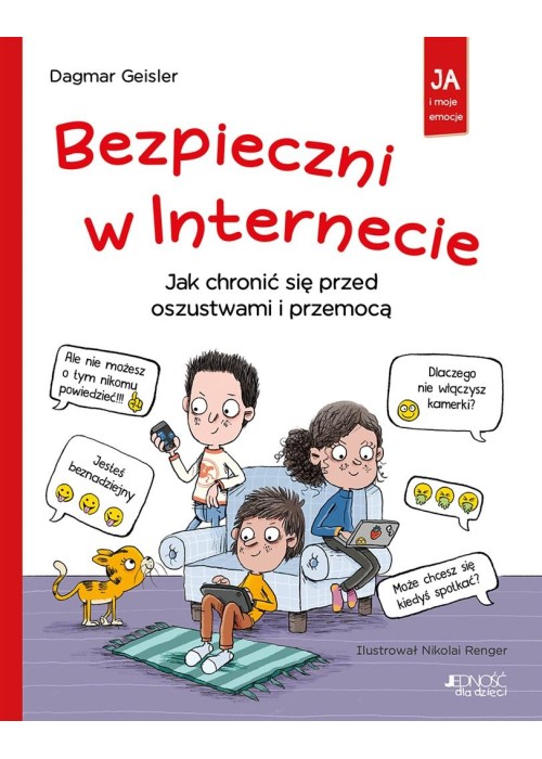 Ja i moje emocje. Bezpieczni w Internecie Ja i moje emocje. Bezpieczni w Internecie