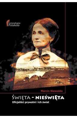 Święta-Nieświęta. Oficjaliści prywatni i ich świat