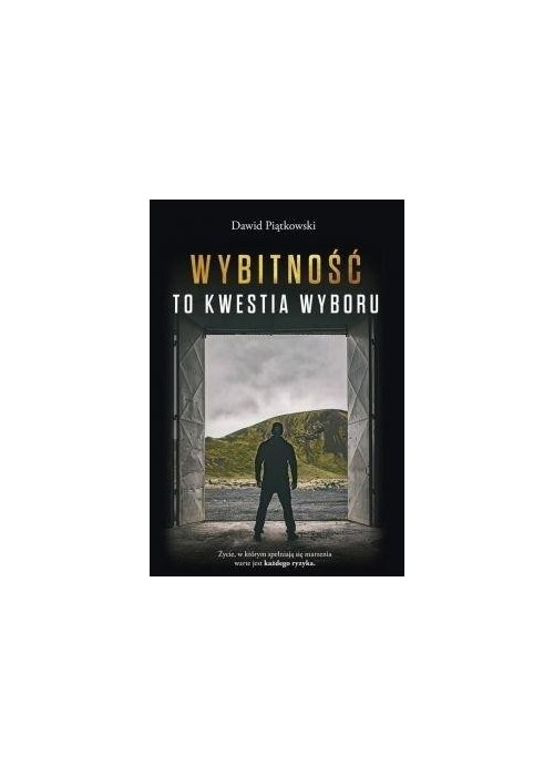 Wybitność to kwestia wyboru