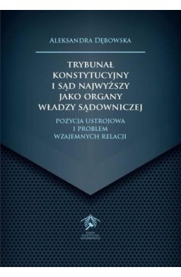 Trybunał Konstytucyjny i Sąd Najwyższy jako...