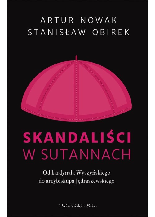 Skandaliści w sutannach. Od kardynała...