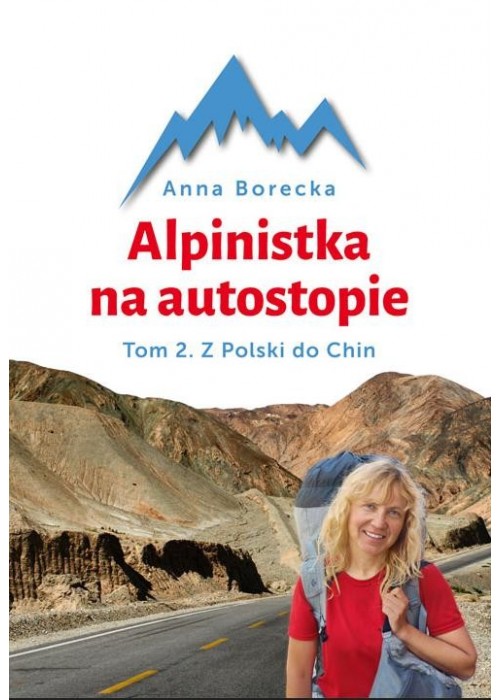 Alpinistka na autostopie. Tom 2. Autostopem...