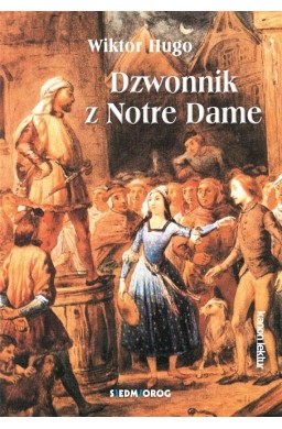 Dzwonnik z Notre Dame SIEDMIORÓG
