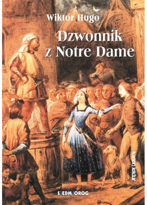 Dzwonnik z Notre Dame SIEDMIORÓG