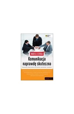 Komunikacja naprawdę skuteczna.
