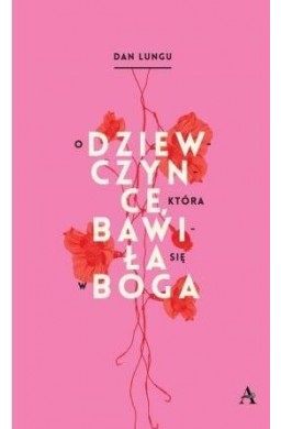 O dziewczynce która bawiła się w Boga