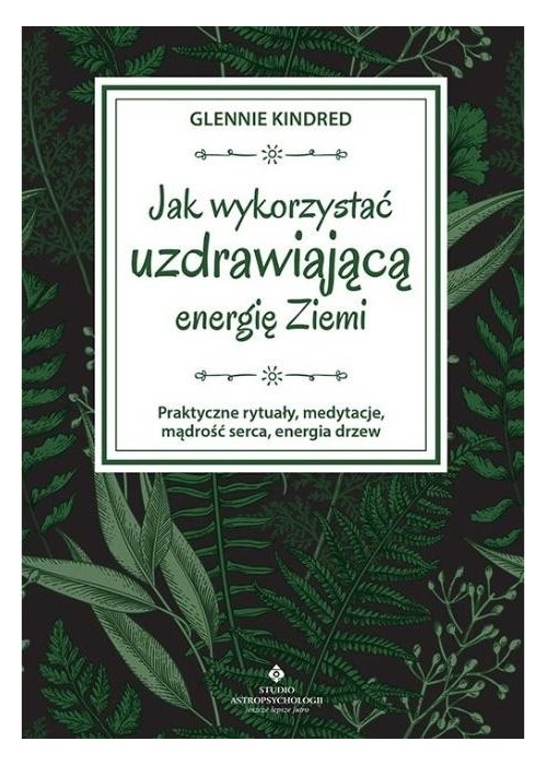 Jak wykorzystać uzdrawiającą energię Ziemi