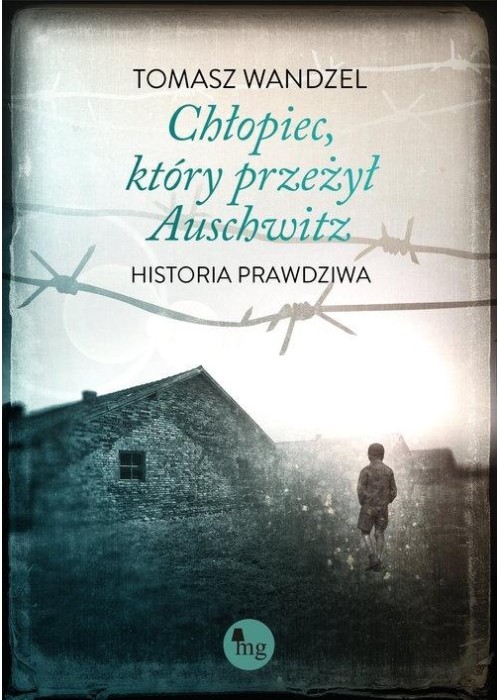 Chłopiec, który przeżył Auschwitz