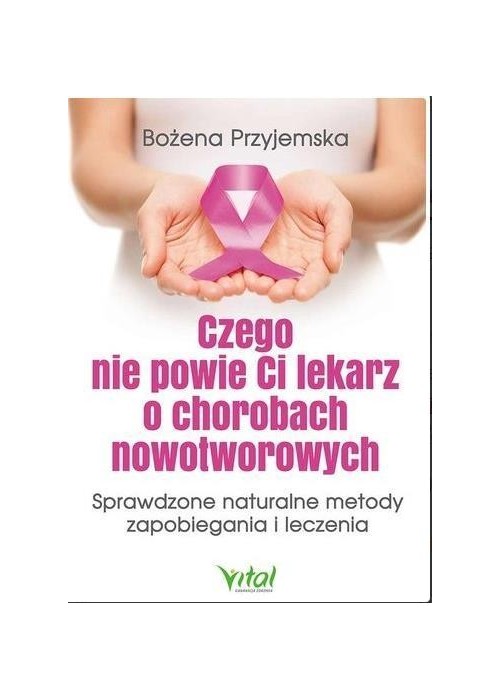 Czego nie powie Ci lekarz o chorobach nowotw.