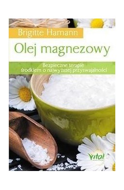 Olej magnezowy.Bezpieczne terapie ...