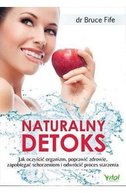 Naturalny detoks. Jak oczyścić organizm