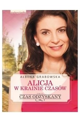 Alicja w krainie czasów T.3 Czas odzyskany