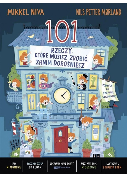 101 rzeczy, które musisz zrobić, zanim dorośniesz