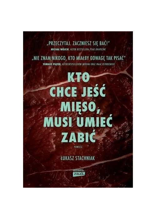 Kto chce jeść mięso, musi umieć zabić