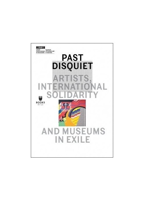 Past Diquiet: Artists, International Solidarity...