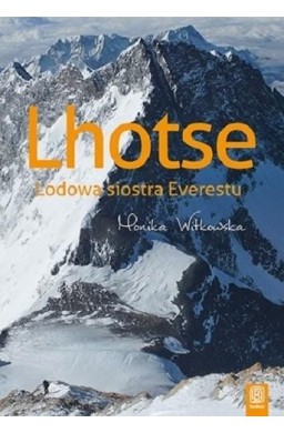 Lhotse. Lodowa siostra Everestu