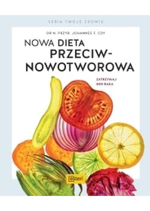 Nowa dieta przeciwnowotworowa