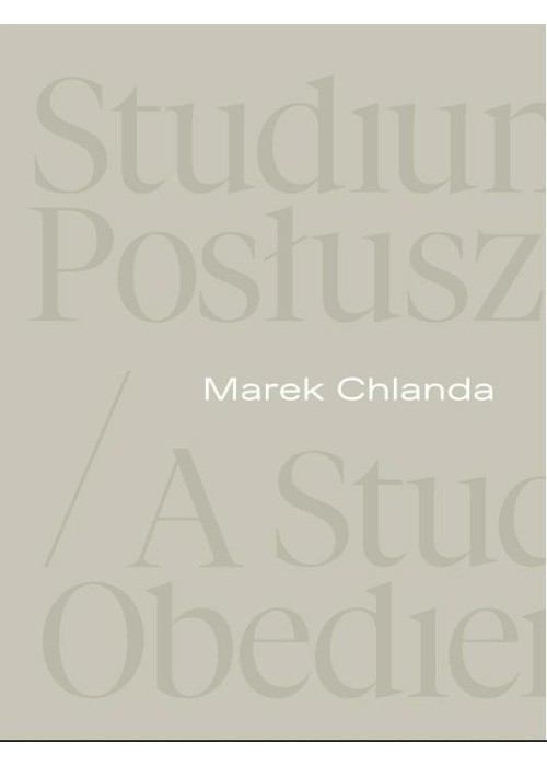 Marek Chlanda. Studium posłuszeństwa