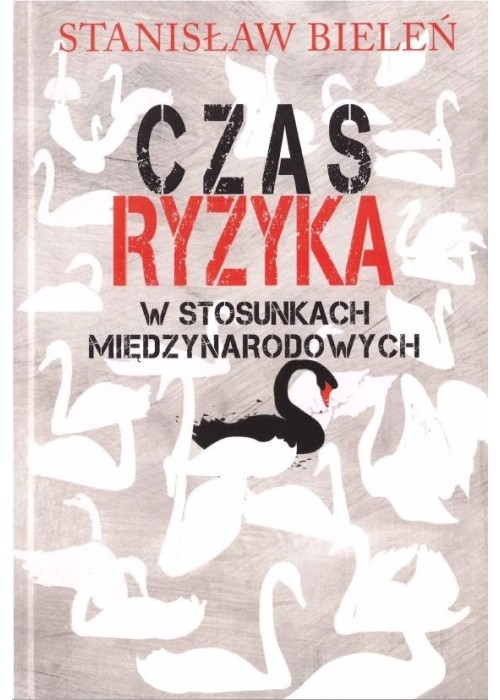 Czas ryzyka w stosunkach międzynarodowych