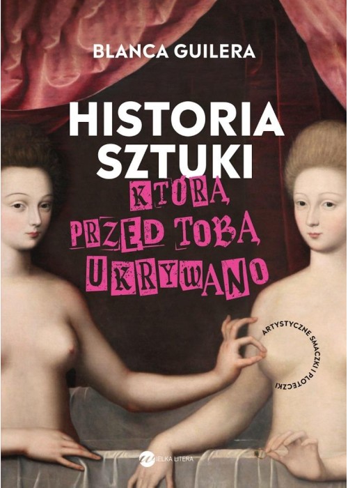 Historia sztuki, którą przed tobą ukrywano Historia sztuki, którą przed tobą ukrywano