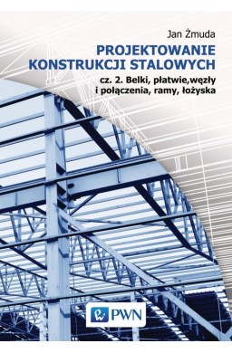 Projektowanie konstrukcji stalowych cz.2