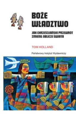 Boże władztwo. Jak chrześcijański przewrót...