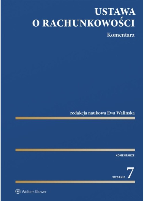 Ustawa o rachunkowości. Komentarz w.7