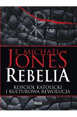 Rebelia. Kościół katolicki i kulturowa rewolucja