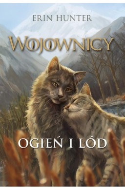 Wojownicy T.2 Ogień i lód