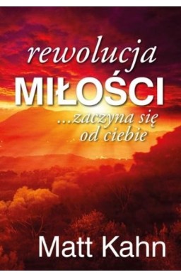 Rewolucja miłości... zaczyna się od ciebie