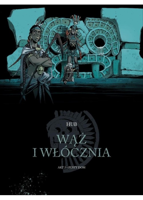 Wąż i włócznia T.2 Pusty dom