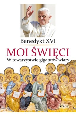 Moi święci. W towarzystwie gigantów wiary