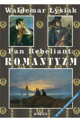 Pan Rebeliant Romantyzm