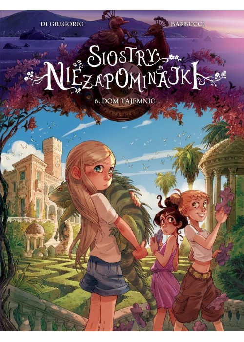 Siostry Niezapominajki T.6 Dom tajemnic