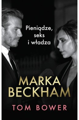 Marka Beckham Pieniądze, seks i władza