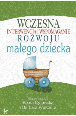 Wczesna interwencja i wspomaganie rozwoju małego..