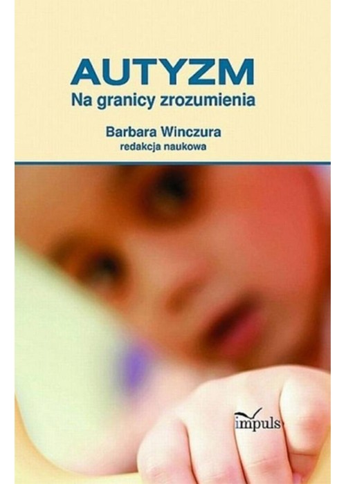 Pedagogika. Autyzm. Na granicy zrozumienia