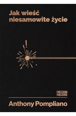 Jak wieść niesamowite życie