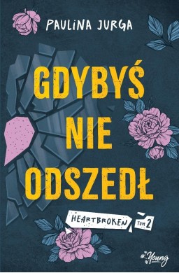 Heartbroken T.2 Gdybyś nie odszedł