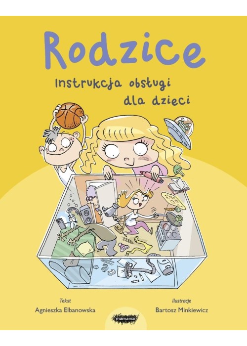 Rodzice. Instrukcja obsługi dla dzieci